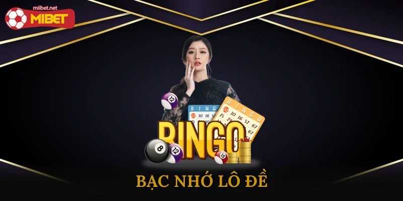 Bạc Nhớ Lô Đề