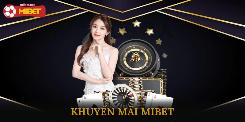 Khuyến Mãi Mibet