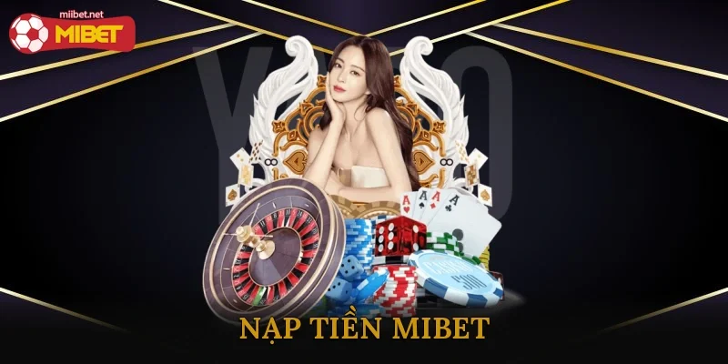 Nạp Tiền Mibet